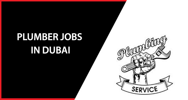 Plumber Jobs in Dubai